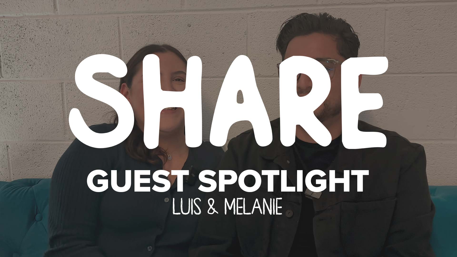 Guest Spotlight - Luis & Melanie (English)